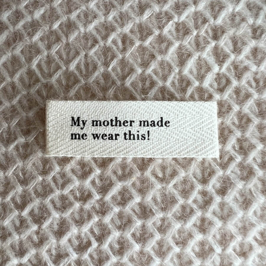 My mother made me this Label - Petiteknit