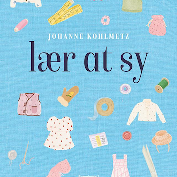 Lær at Sy af Johanne Kohlmetz