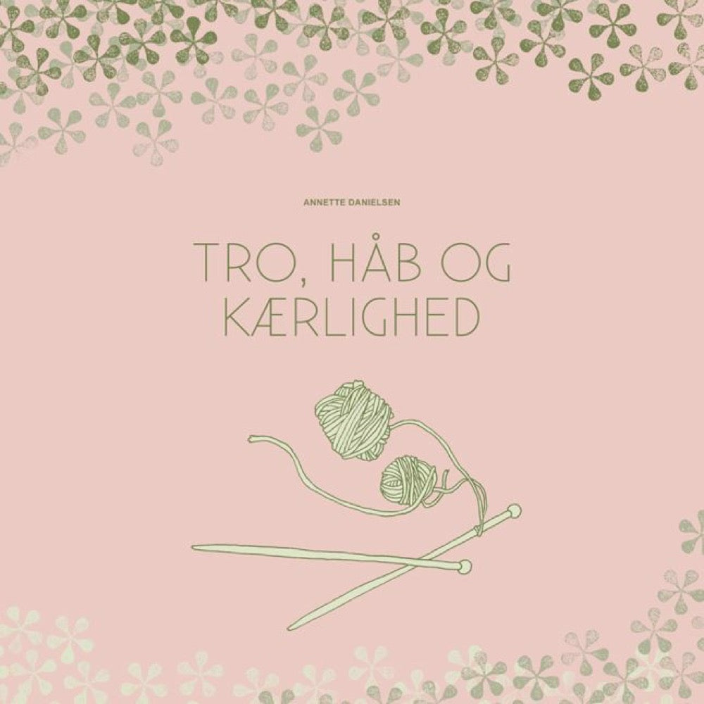 Tro, håb og kærlighed - Annette Danielsen